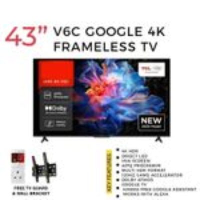TCL 43V6C- 43″ 4K ULTRA HD DIRECT LED FRAMELESS HDR GOOGLE TV, DOLBY ATMOS, VOICE CONTROL, COMPATIBLE WITH GOOGLE ASSISTANT, WORK WITH ALEXA (2025 NEW MODEL)